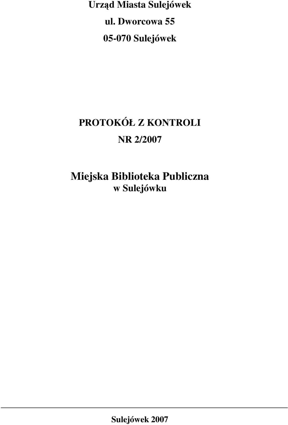 PROTOKÓŁ Z KONTROLI NR 2/2007