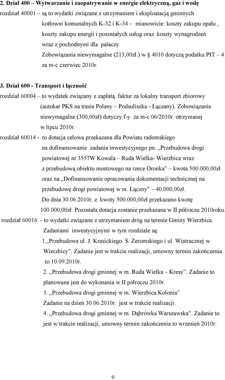 ) w 4010 dotyczą podatku PIT 4 za m-c czerwiec 2010r. 3.