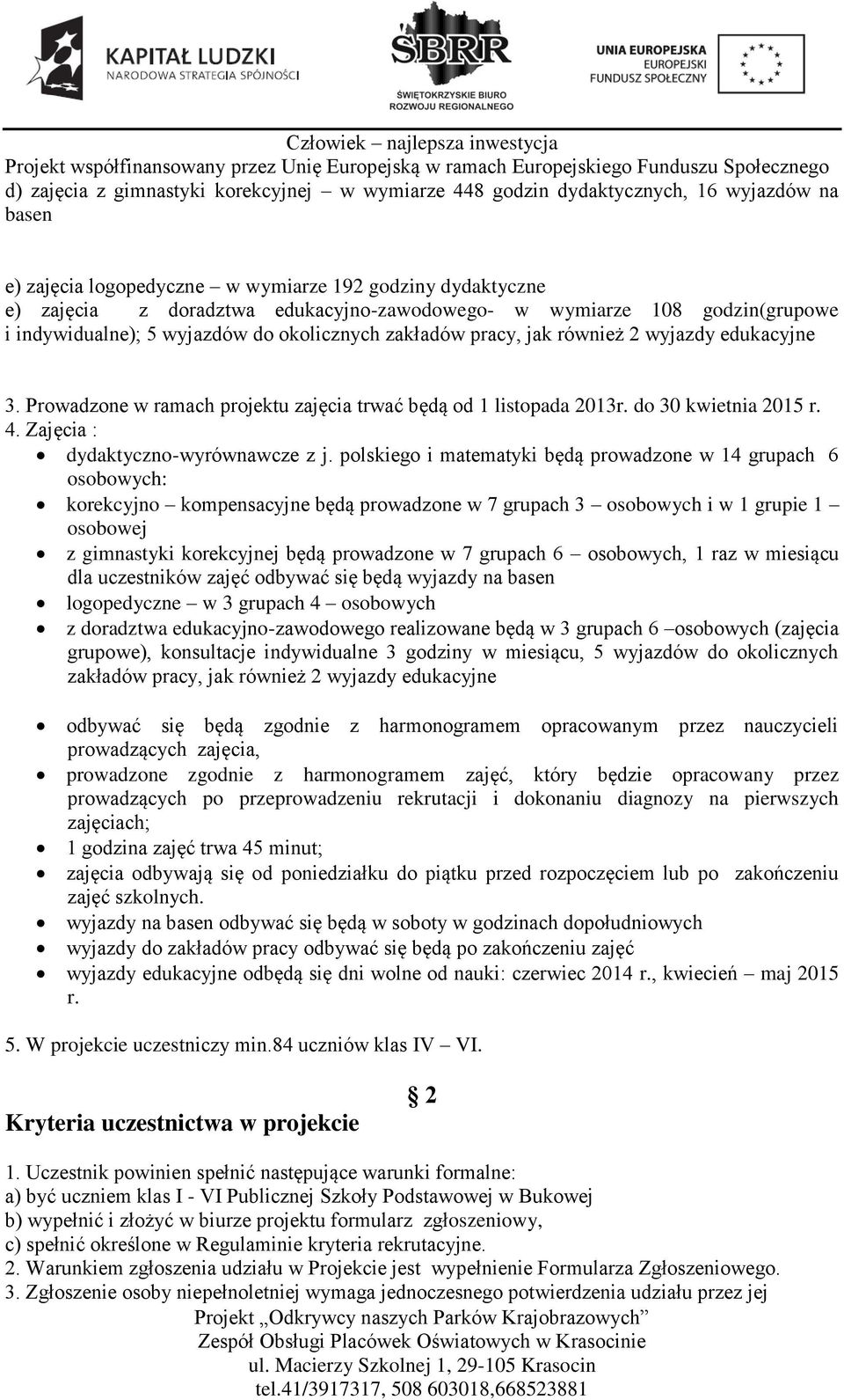 do 30 kwietnia 2015 r. 4. Zajęcia : dydaktyczno-wyrównawcze z j.