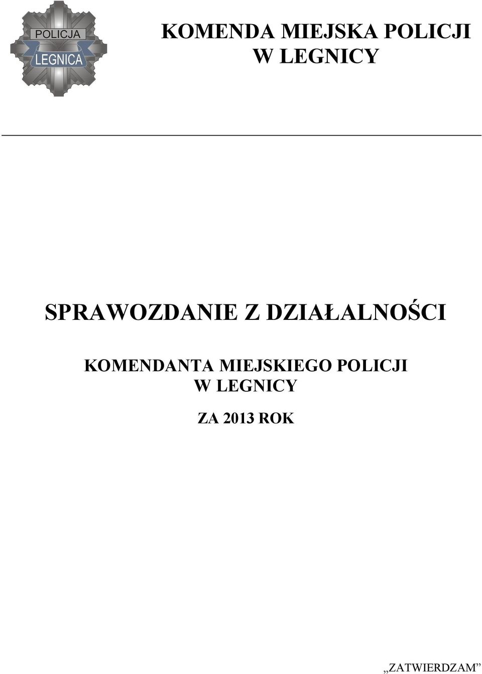 DZIAŁALNOŚCI KOMENDANTA