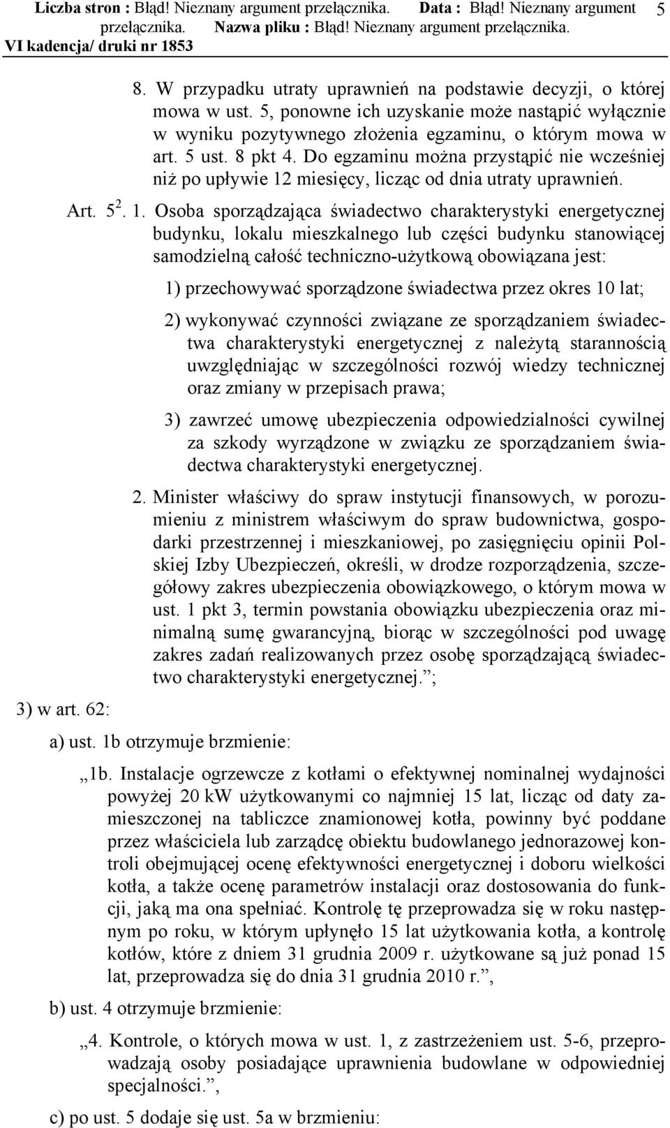 Do egzaminu można przystąpić nie wcześniej niż po upływie 12