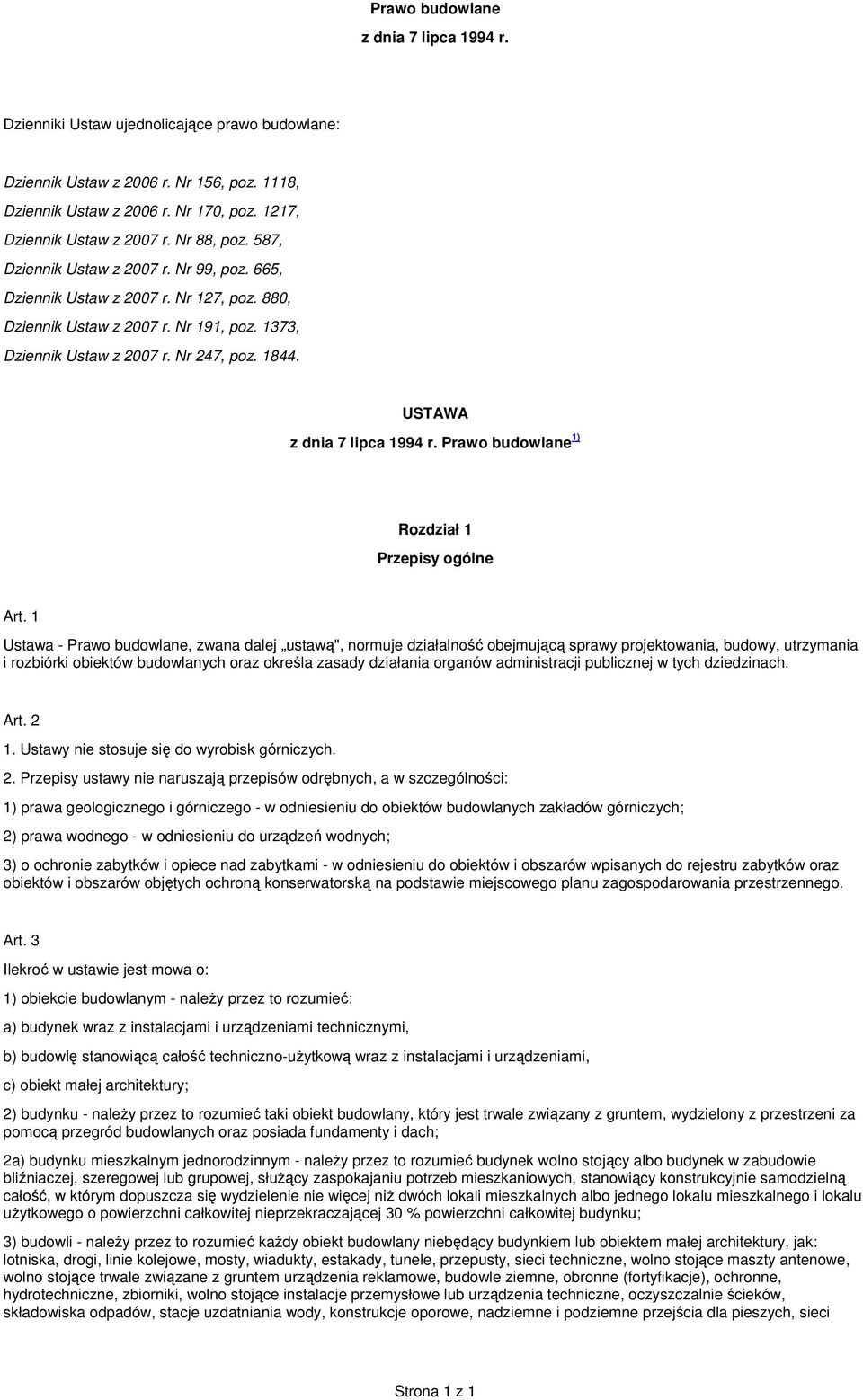 USTAWA z dnia 7 lipca 1994 r. Prawo budowlane 1) Rozdział 1 Przepisy ogólne Art.