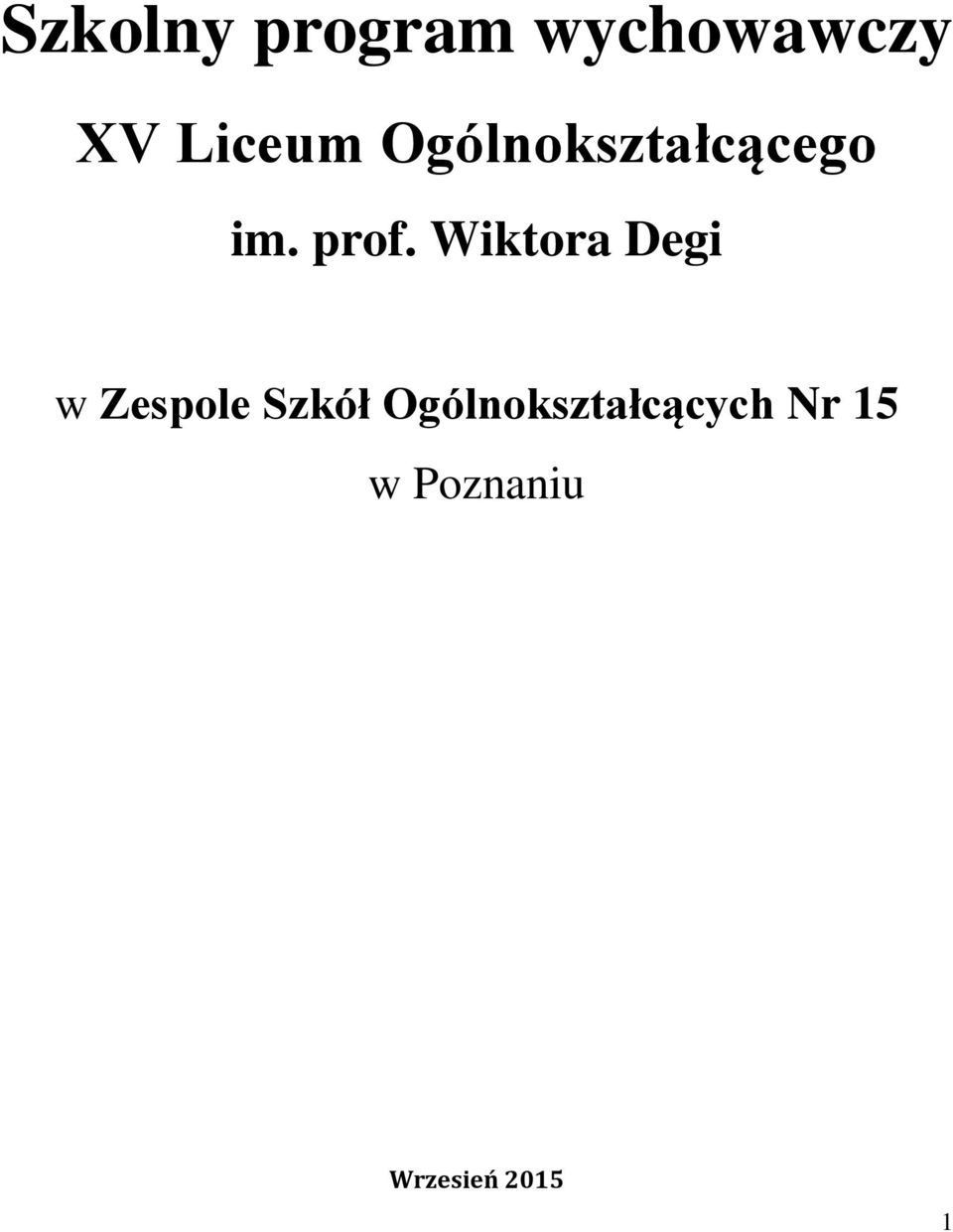 Wiktora Degi w Zespole Szkół