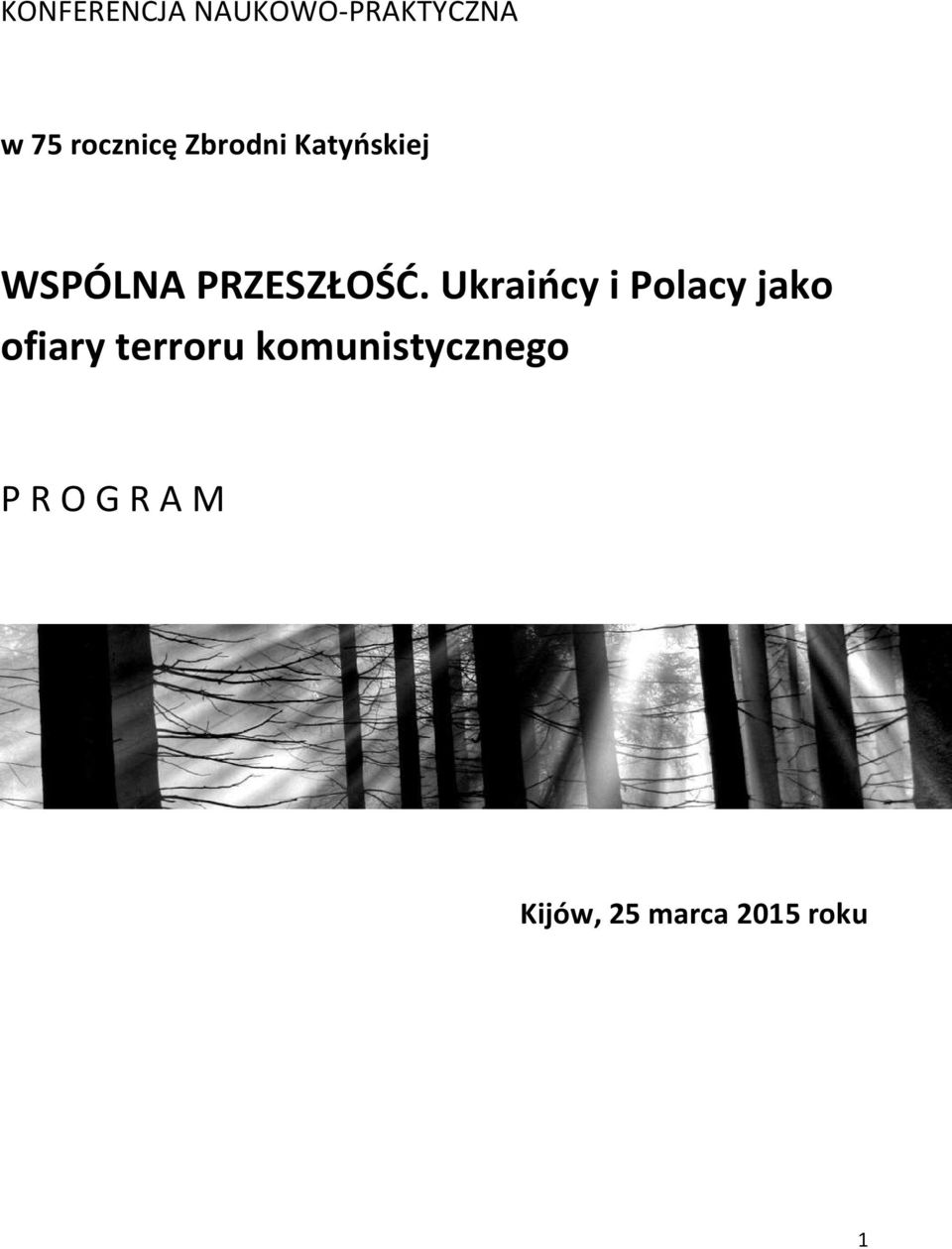 Ukraińcy i Polacy jako ofiary terroru