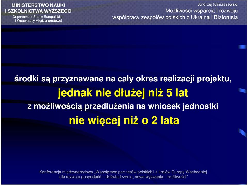 niż 5 lat z możliwością przedłużenia