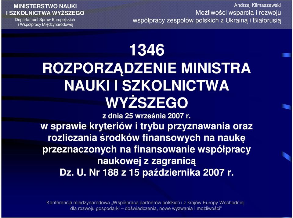 w sprawie kryteriów i trybu przyznawania oraz rozliczania środków