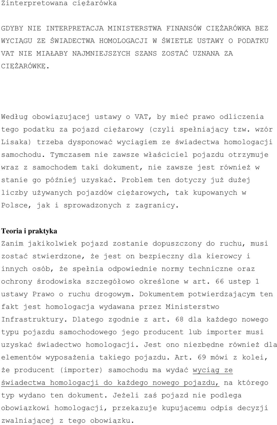 wzór Lisaka) trzeba dysponować wyciągiem ze świadectwa homologacji samochodu.