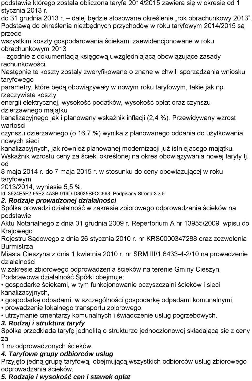 uwzględniającą obowiązujące zasady rachunkowości.