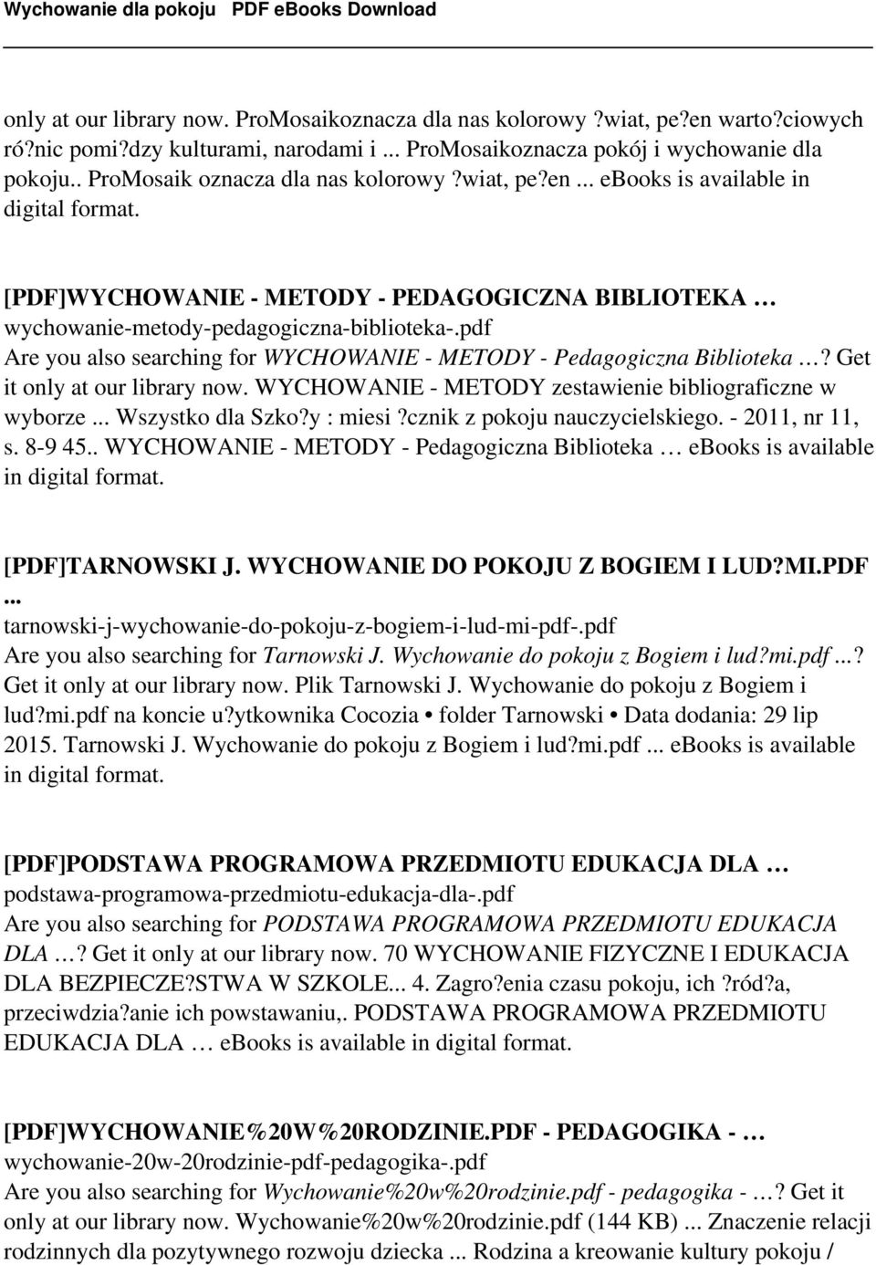 pdf Are you also searching for WYCHOWANIE - METODY - Pedagogiczna Biblioteka? Get it only at our library now. WYCHOWANIE - METODY zestawienie bibliograficzne w wyborze... Wszystko dla Szko?y : miesi?