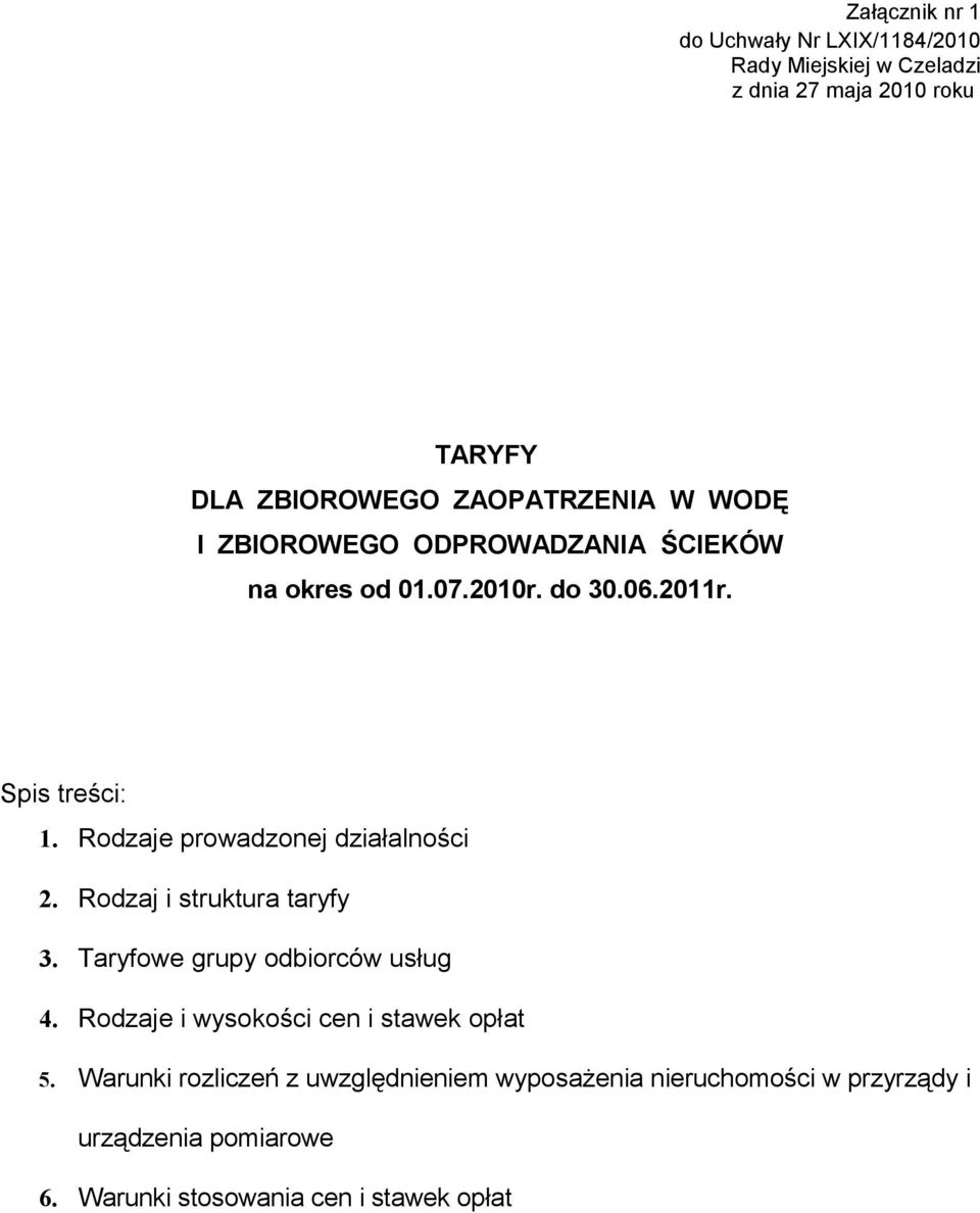 Rodzaje prowadzonej działalności 2. Rodzaj i struktura taryfy 3. Taryfowe grupy odbiorców usług 4.