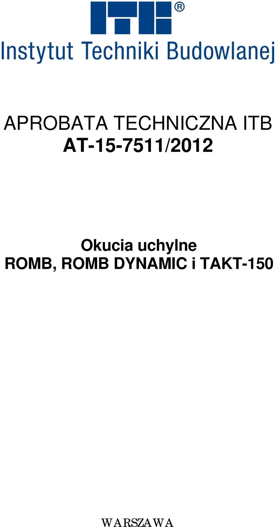 uchylne ROMB, ROMB