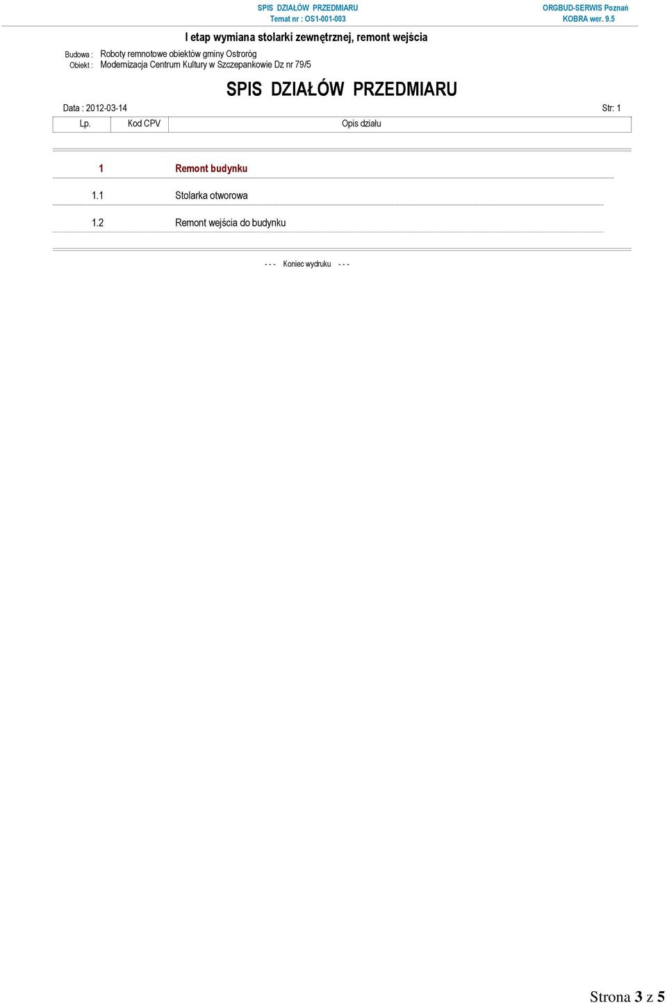 Str: 1 Lp. Kod CPV Opis działu 1 Remont budynku 1.