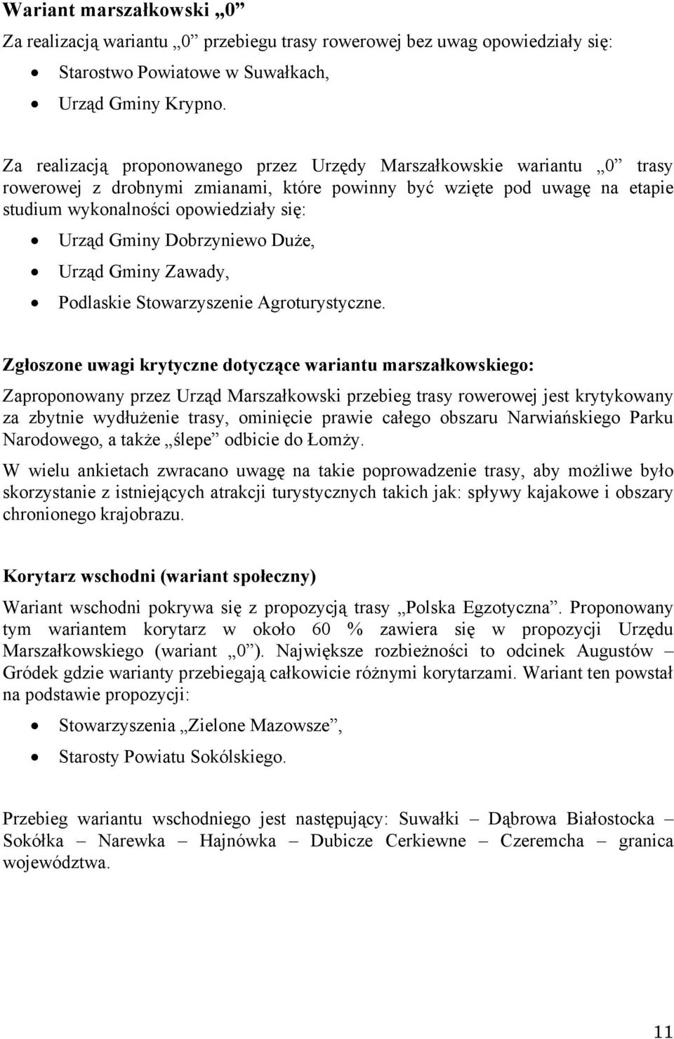 Dobrzyniewo Duże, Urząd Gminy Zawady, Podlaskie Stowarzyszenie Agroturystyczne.