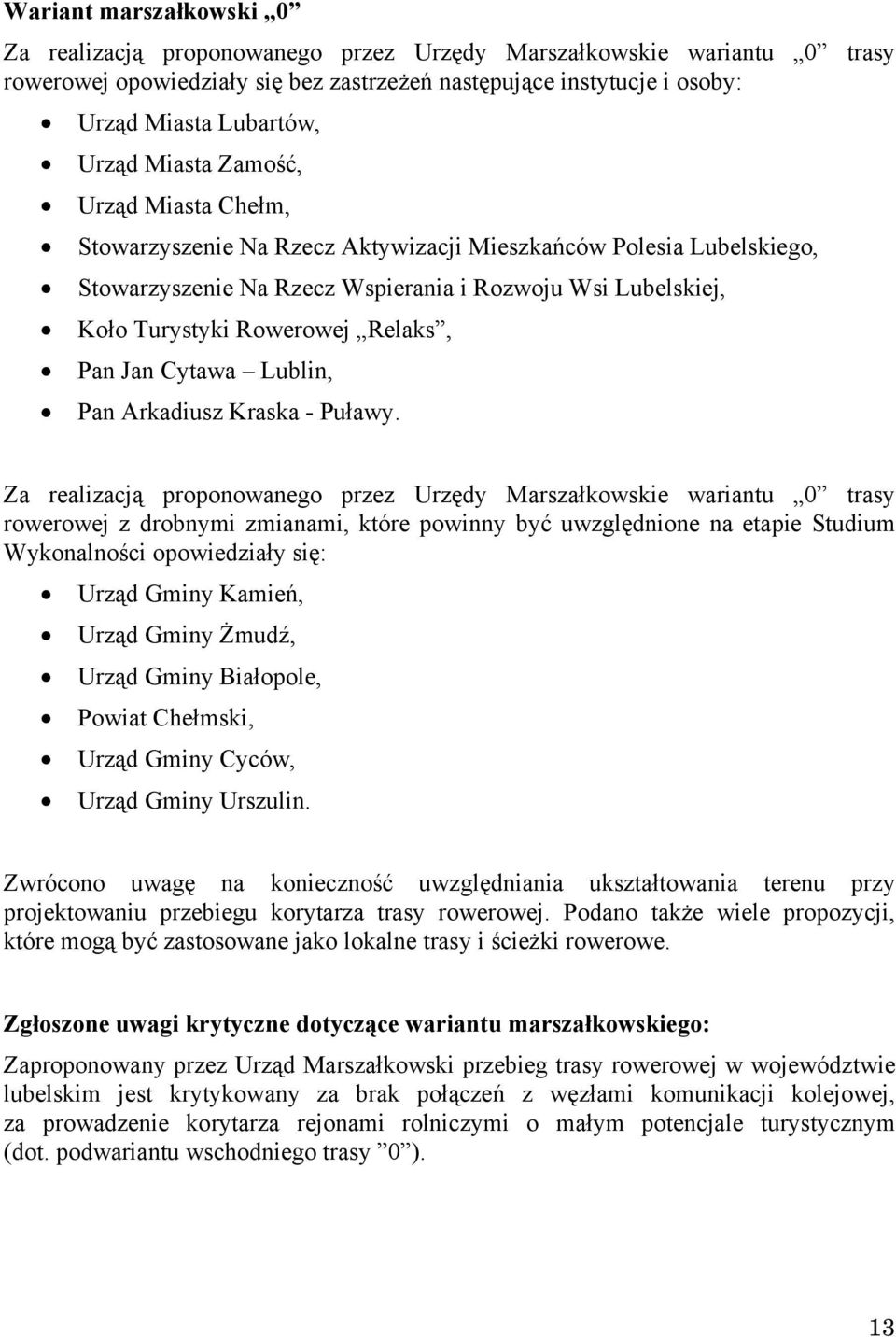 Pan Jan Cytawa Lublin, Pan Arkadiusz Kraska - Puławy.