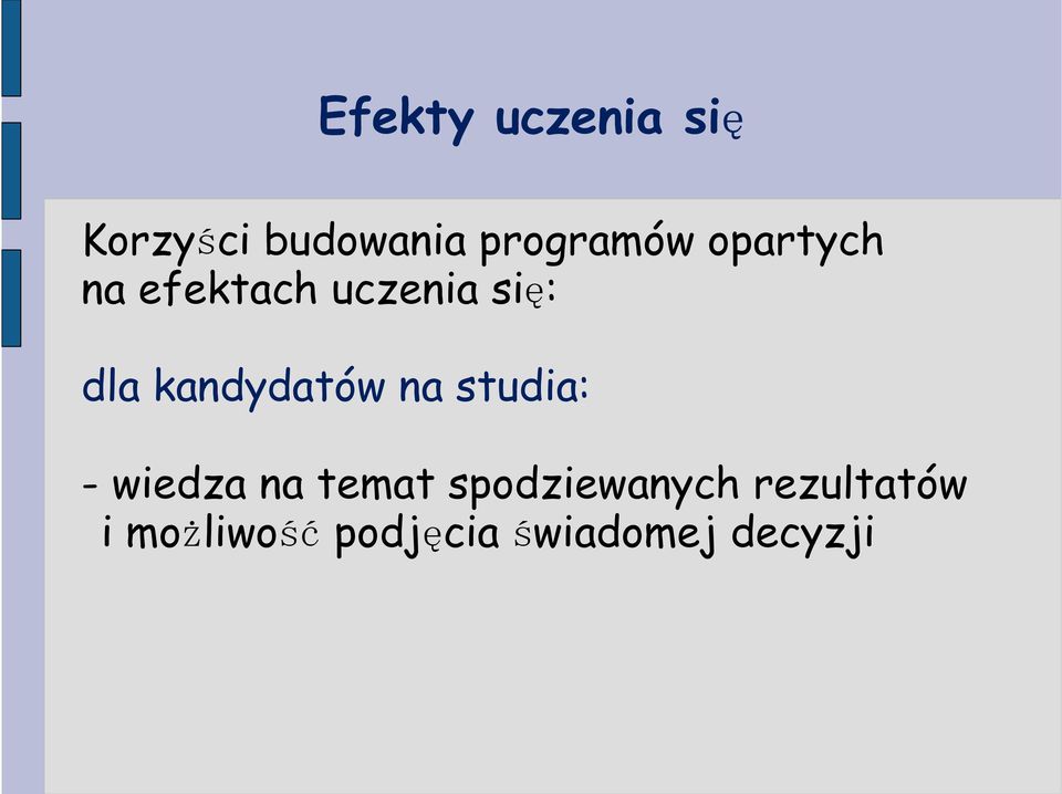 kandydatów na studia: - wiedza na temat