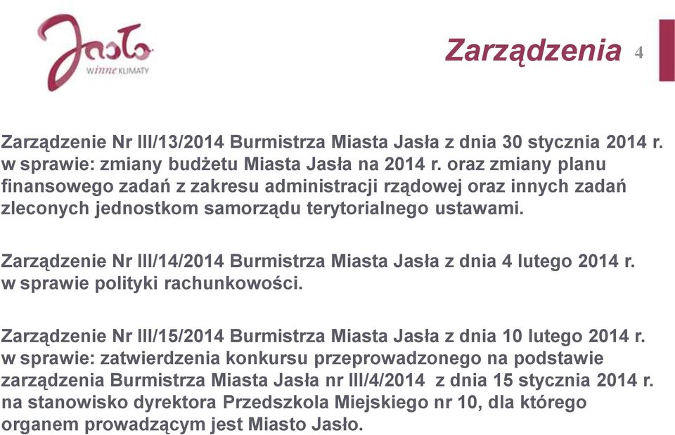 Zarządzenie Nr III/14/2014 Burmistrza Miasta Jasła z dnia 4 lutego 2014 r. w sprawie polityki rachunkowości.