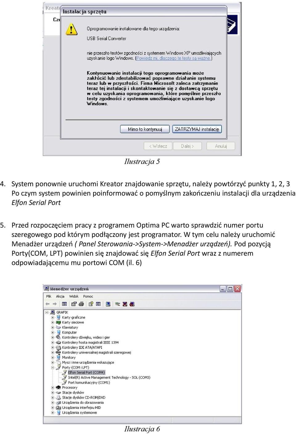 zakończeniu instalacji dla urządzenia Elfon Serial Port 5.