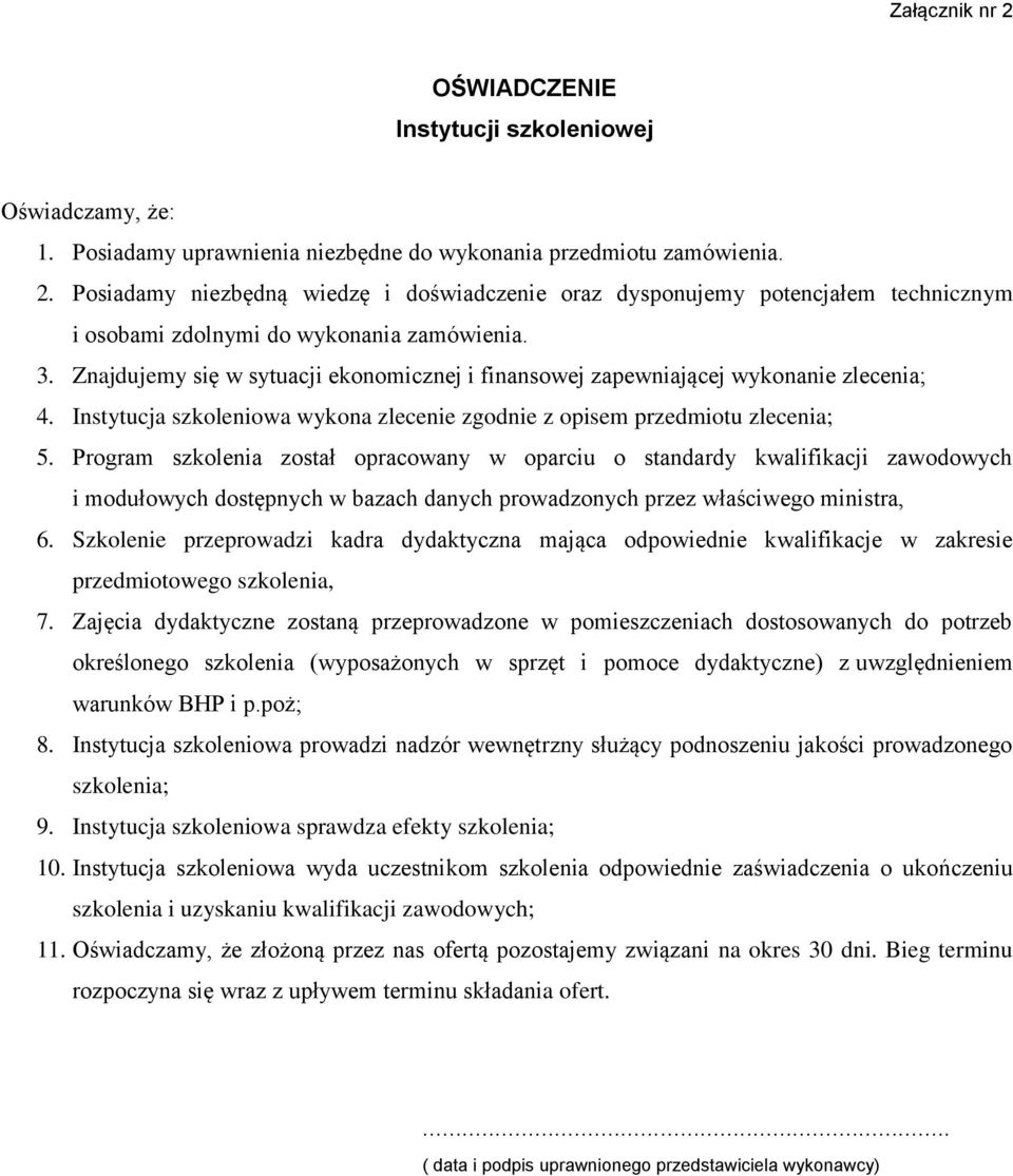 Program szkolenia został opracowany w oparciu o standardy kwalifikacji zawodowych i modułowych dostępnych w bazach danych prowadzonych przez właściwego ministra, 6.