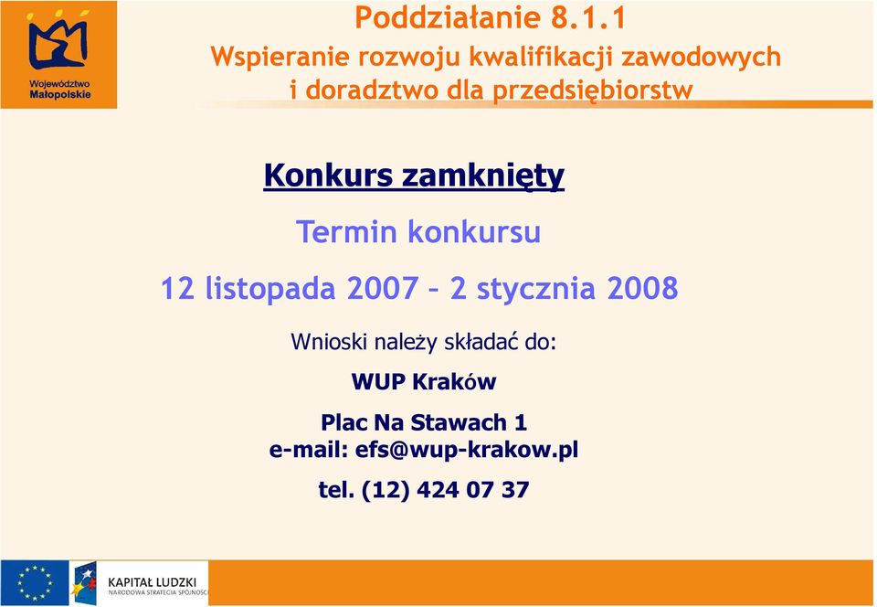 przedsiębiorstw Konkurs zamknięty Termin konkursu 12 listopada