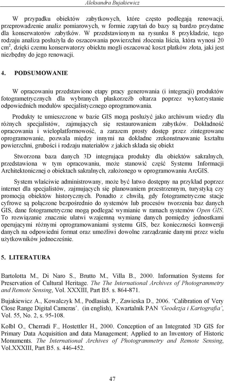 atków z ota, jaki jest niezb dny do jego renowacji. 4.