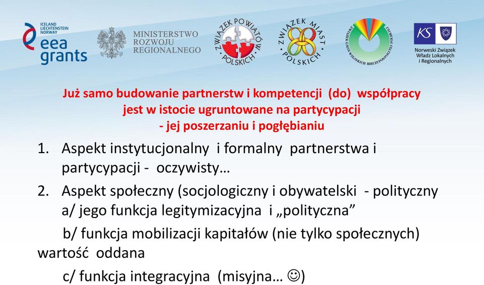 Aspekt instytucjonalny i formalny partnerstwa i partycypacji - oczywisty 2.