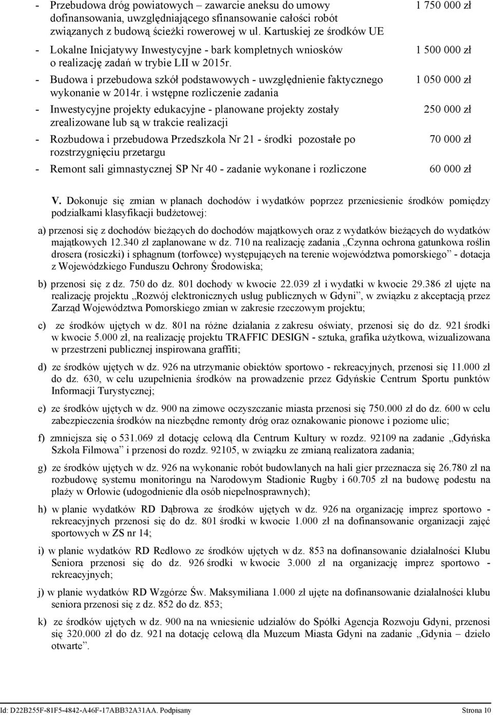 - Budowa i przebudowa szkół podstawowych - uwzględnienie faktycznego wykonanie w 2014r.
