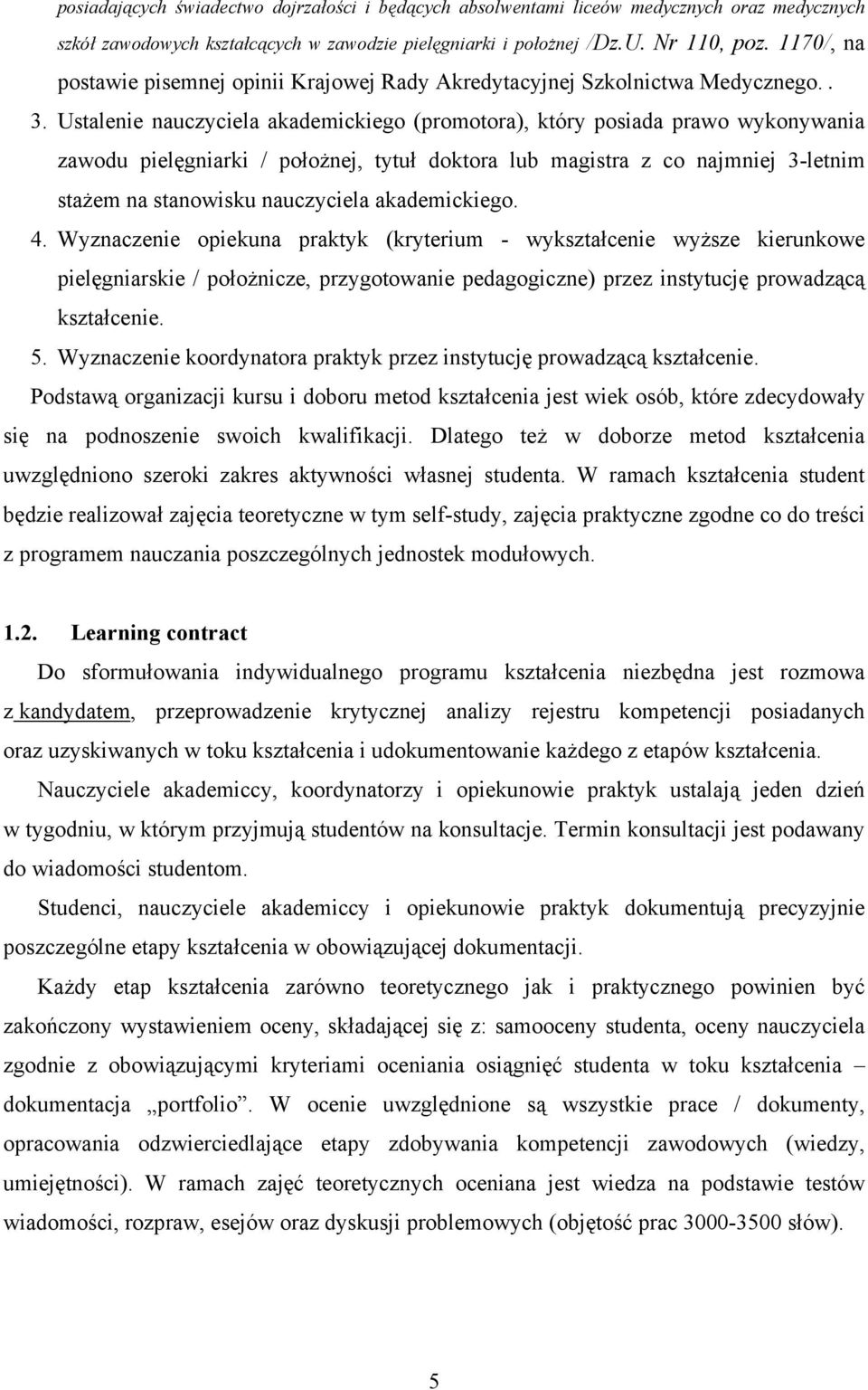 Ustalenie nauczyciela akademickiego (promotora), który posiada prawo wykonywania zawodu pielęgniarki / położnej, tytuł doktora lub magistra z co najmniej 3-letnim stażem na stanowisku nauczyciela