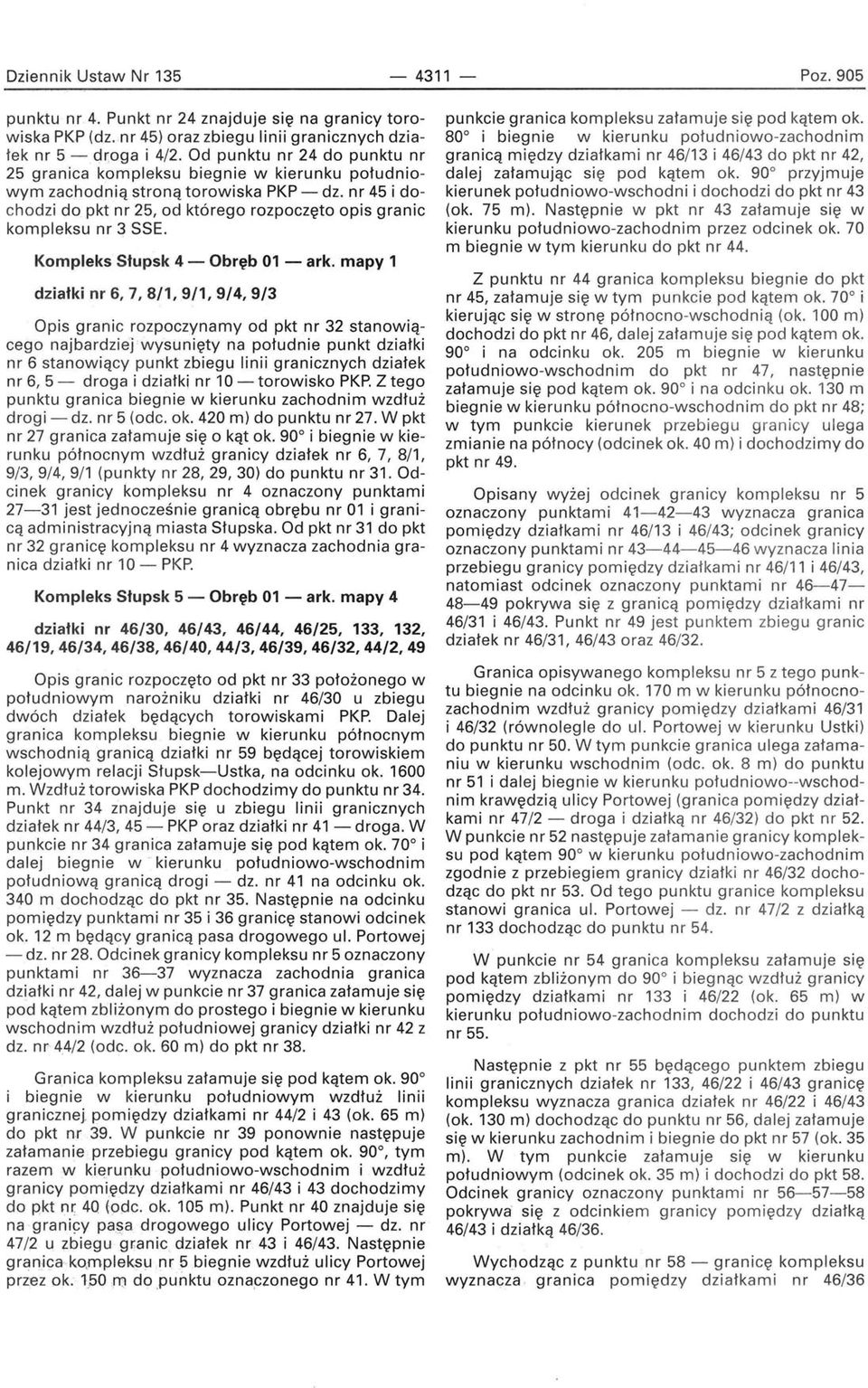 nr 45 i dochodzi do pkt nr 25, od którego rozpoczęto opis granic kompleksu nr 3 SSE. Kompleks Słupsk 4 - Obręb 01 - ark.