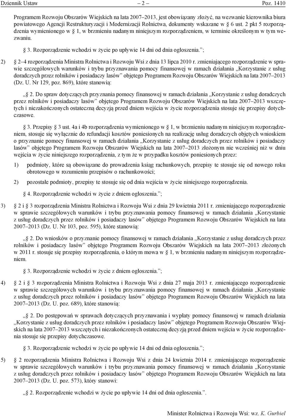 ust. 2 pkt 5 rozporządzenia wymienionego w 1, w brzmieniu nadanym niniejszym rozporządzeniem, w terminie określonym w tym wezwaniu. 3.