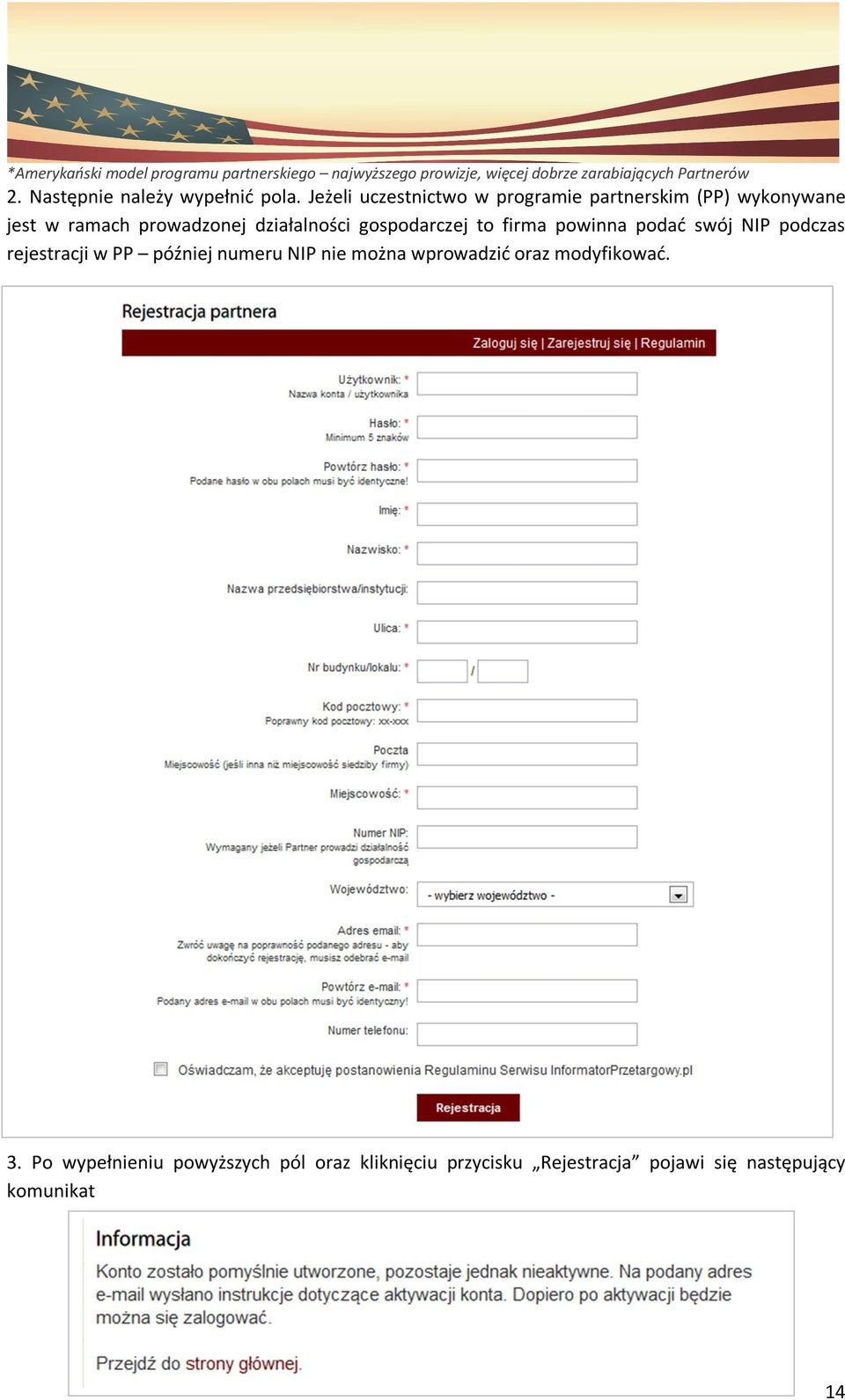 działalności gospodarczej to firma powinna podać swój NIP podczas rejestracji w PP później