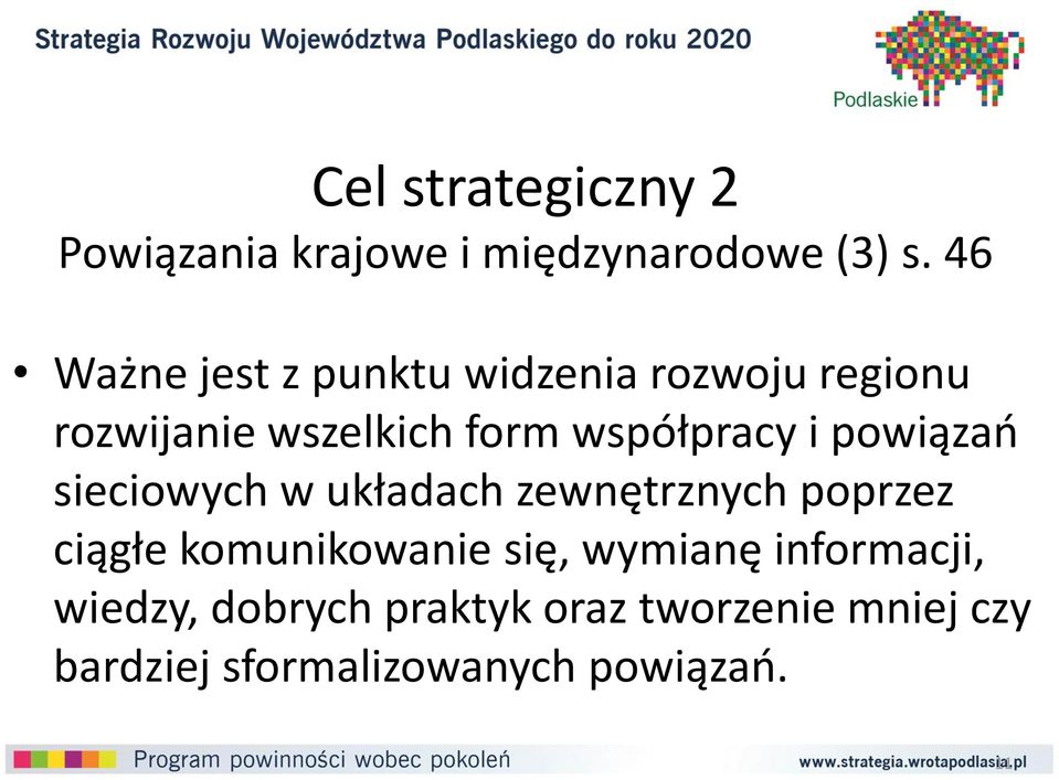 współpracy i powiązań sieciowych w układach zewnętrznych poprzez ciągłe