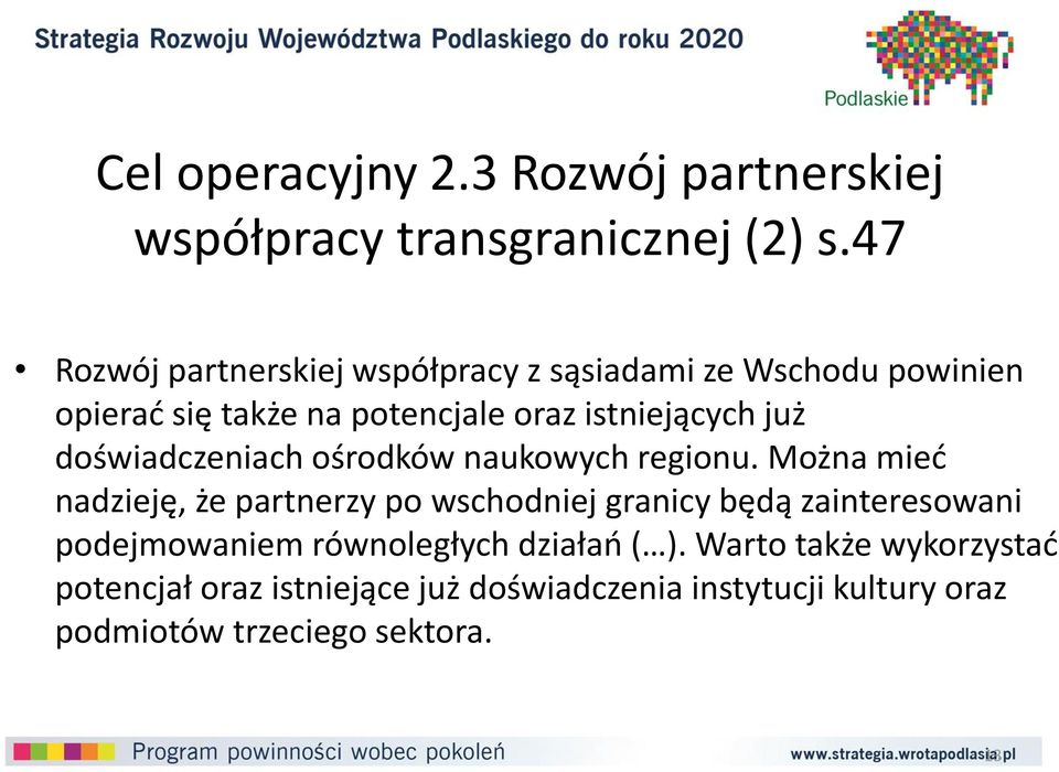 już doświadczeniach ośrodków naukowych regionu.