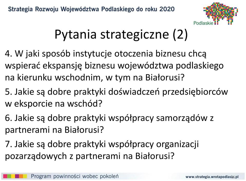 kierunku wschodnim, w tym na Białorusi? 5.