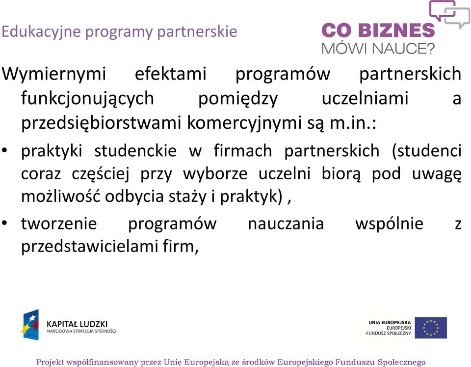 : praktyki studenckie w firmach partnerskich (studenci coraz częściej przy wyborze