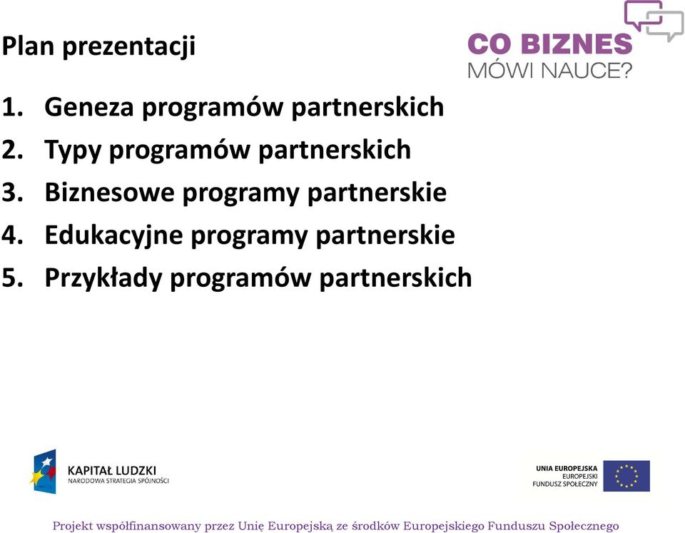 Typy programów partnerskich 3.