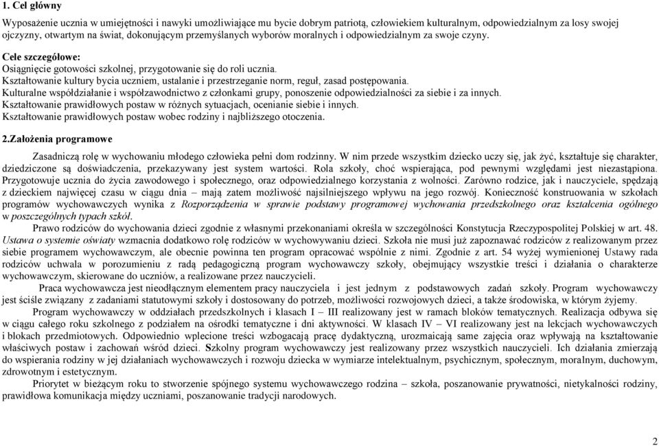 Kształtowanie kultury bycia uczniem, ustalanie i przestrzeganie norm, reguł, zasad postępowania.