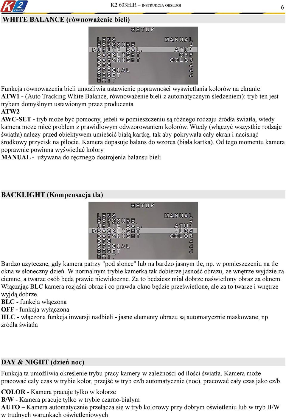 mieć problem z prawidłowym odwzorowaniem kolorów.