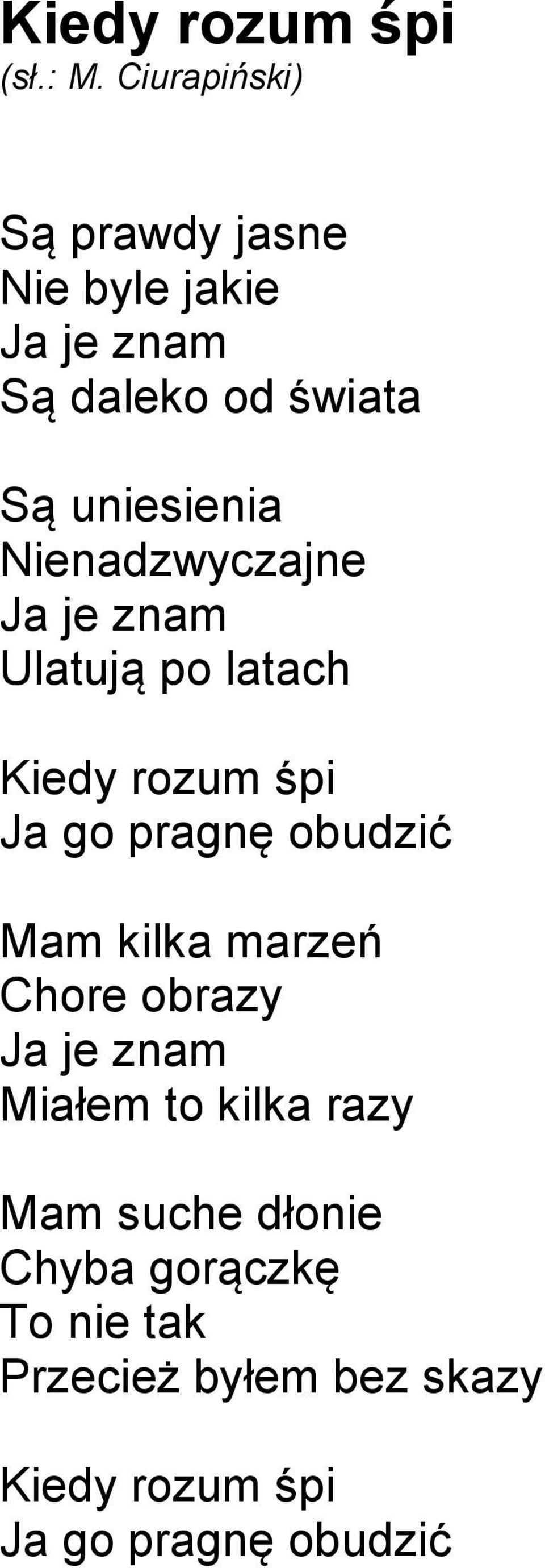 obudzić Mam kilka marzeń Chore obrazy Ja je znam Miałem to kilka razy Mam suche