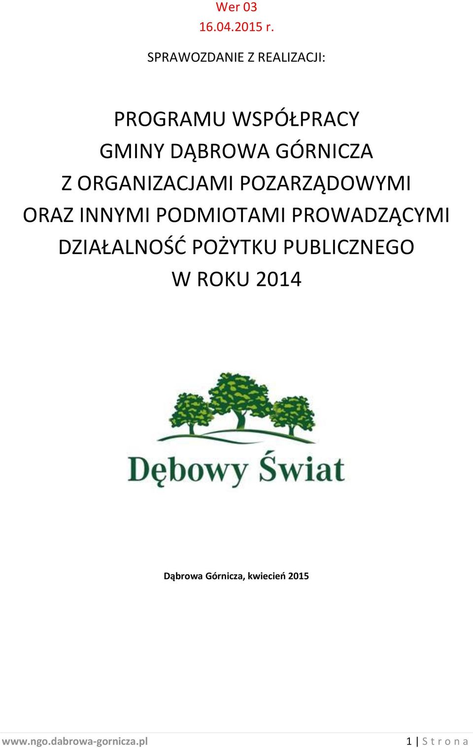 GÓRNICZA Z ORGANIZACJAMI POZARZĄDOWYMI ORAZ INNYMI PODMIOTAMI