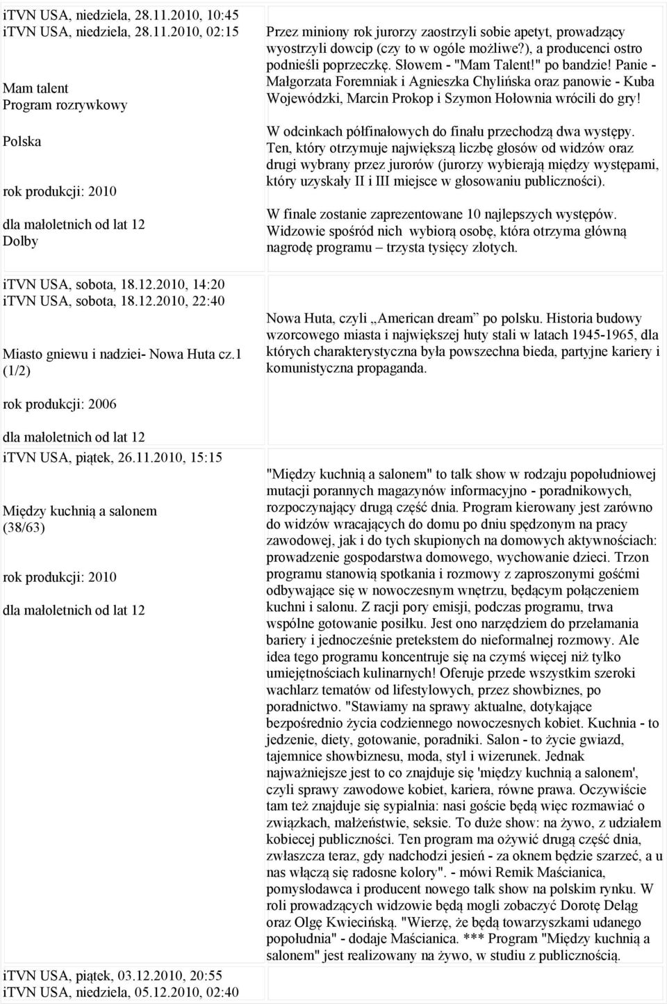 Panie - Małgorzata Foremniak i Agnieszka Chylińska oraz panowie - Kuba Wojewódzki, Marcin Prokop i Szymon Hołownia wrócili do gry! W odcinkach półfinałowych do finału przechodzą dwa występy.