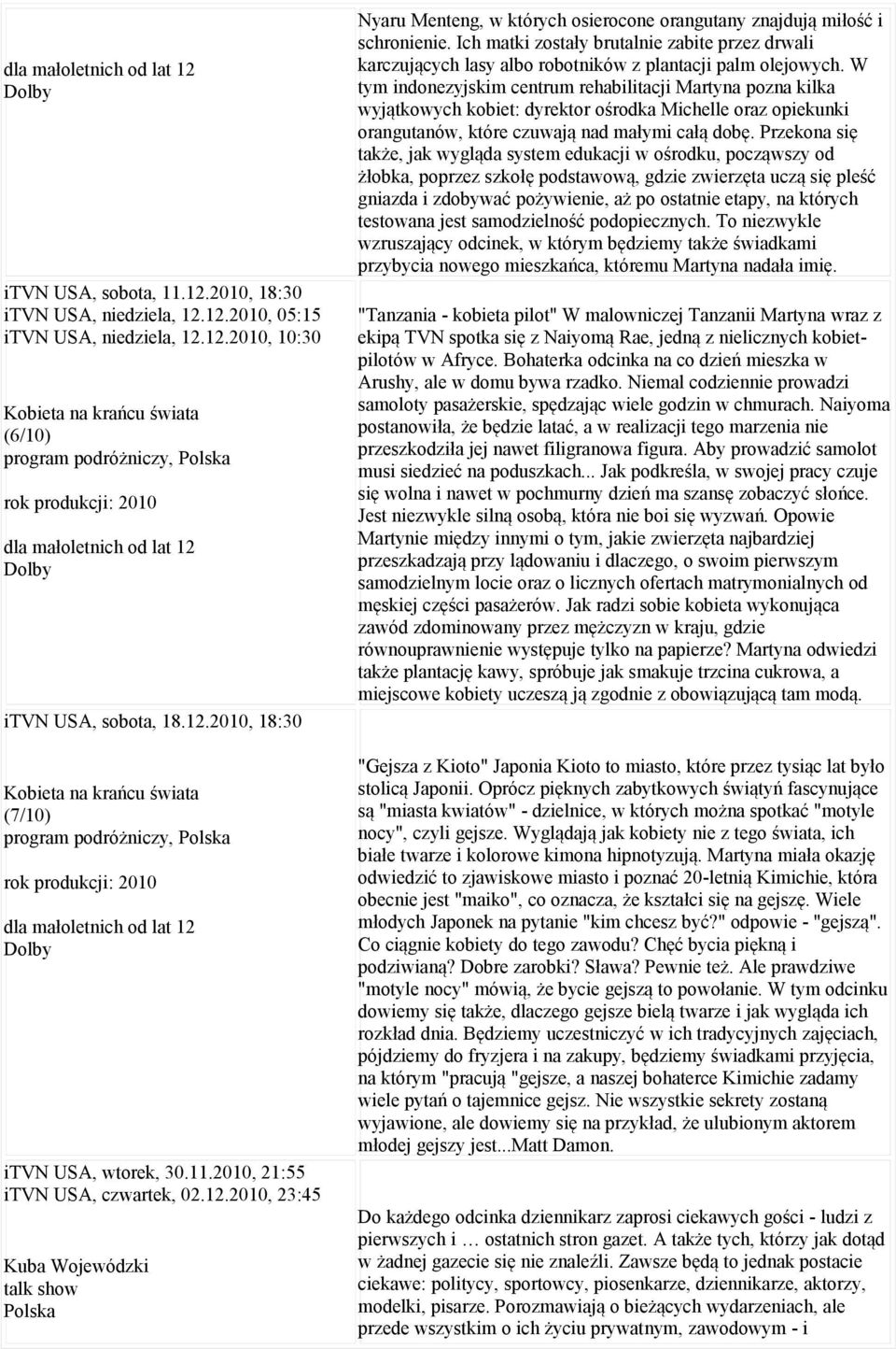 Ich matki zostały brutalnie zabite przez drwali karczujących lasy albo robotników z plantacji palm olejowych.