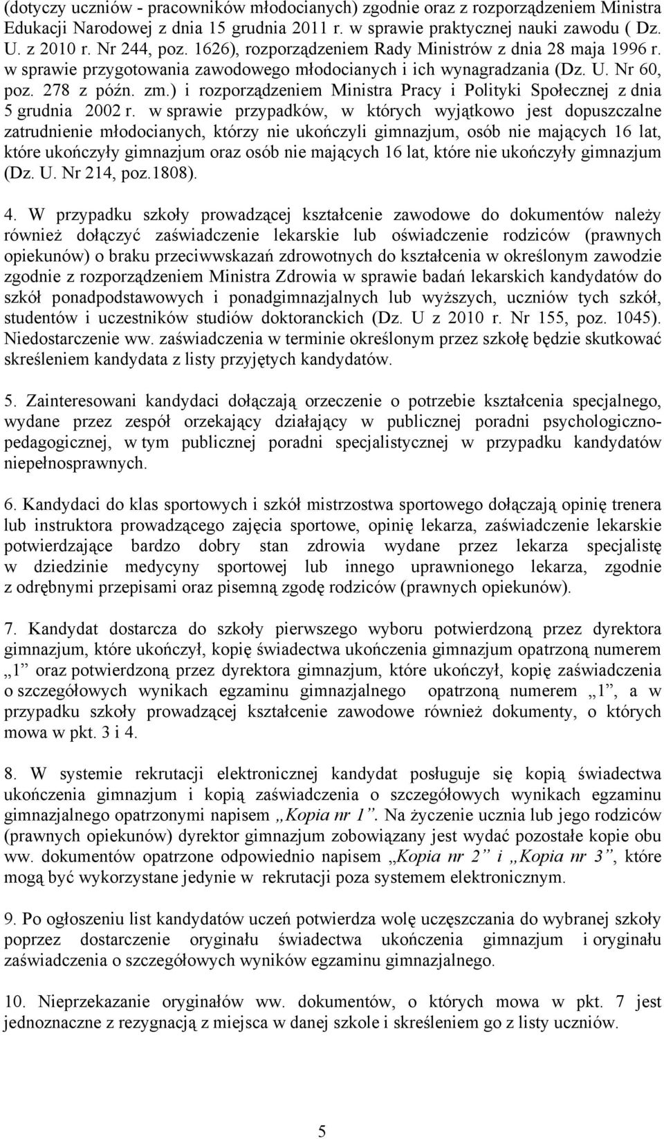 ) i rozporządzeniem Ministra Pracy i Polityki Społecznej z dnia 5 grudnia 2002 r.