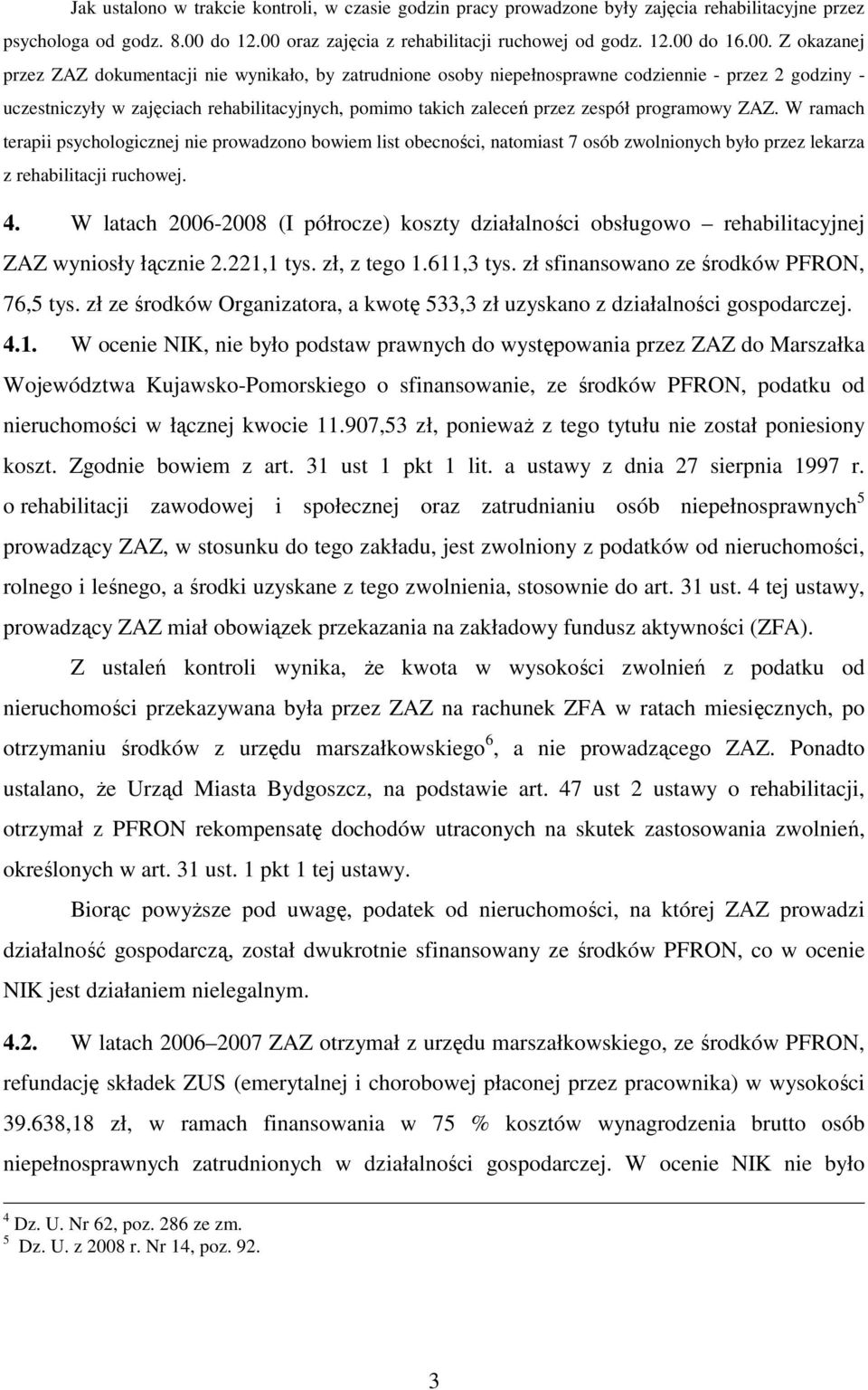 oraz zajęcia z rehabilitacji ruchowej od godz. 12.00 