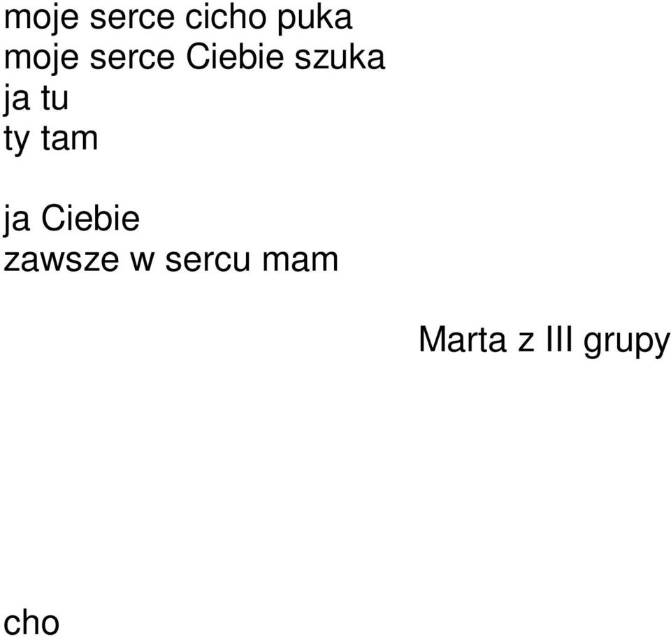 zakocha si w Tobie i chocia nie b d patrze w Twoje oczy ni b d na pewno o Tobie po
