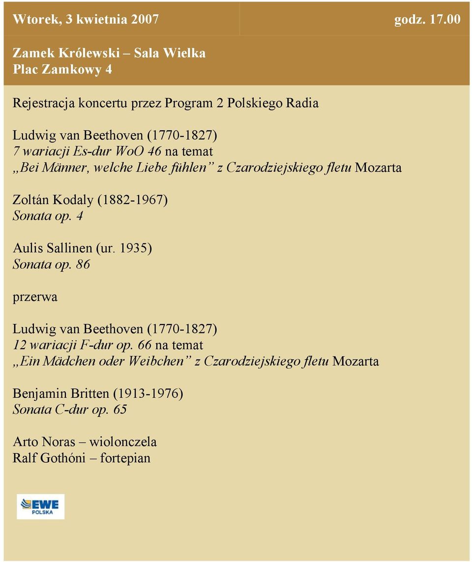 fühlen z Czarodziejskiego fletu Mozarta Zoltán Kodaly (1882-1967) Sonata op. 4 Aulis Sallinen (ur.