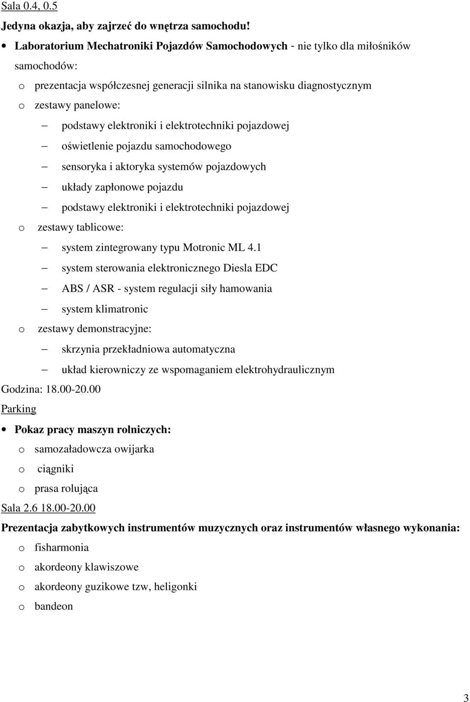 elektroniki i elektrotechniki pojazdowej oświetlenie pojazdu samochodowego sensoryka i aktoryka systemów pojazdowych układy zapłonowe pojazdu podstawy elektroniki i elektrotechniki pojazdowej o
