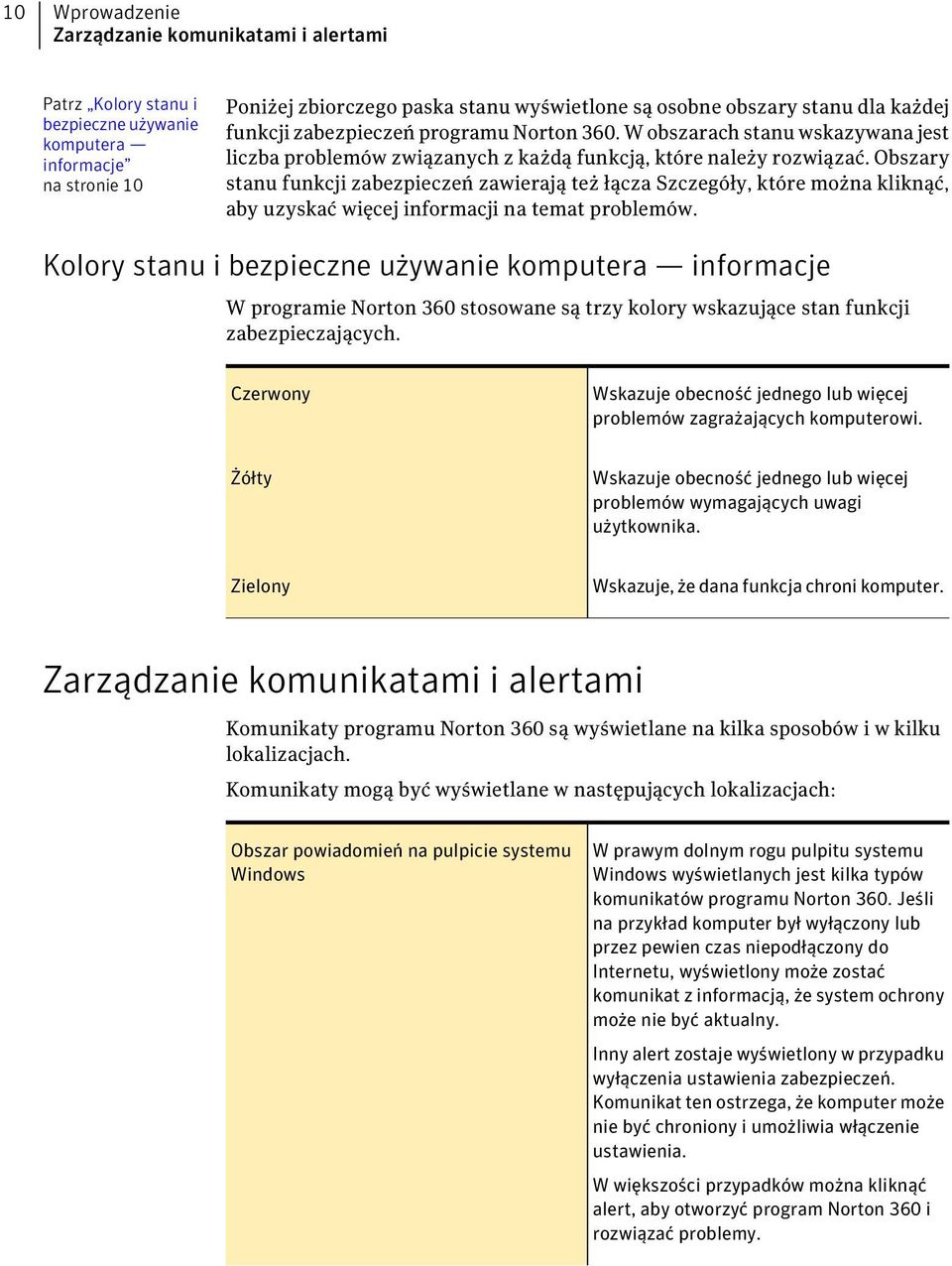 Obszary stanu funkcji zabezpieczeń zawierają też łącza Szczegóły, które można kliknąć, aby uzyskać więcej informacji na temat problemów.