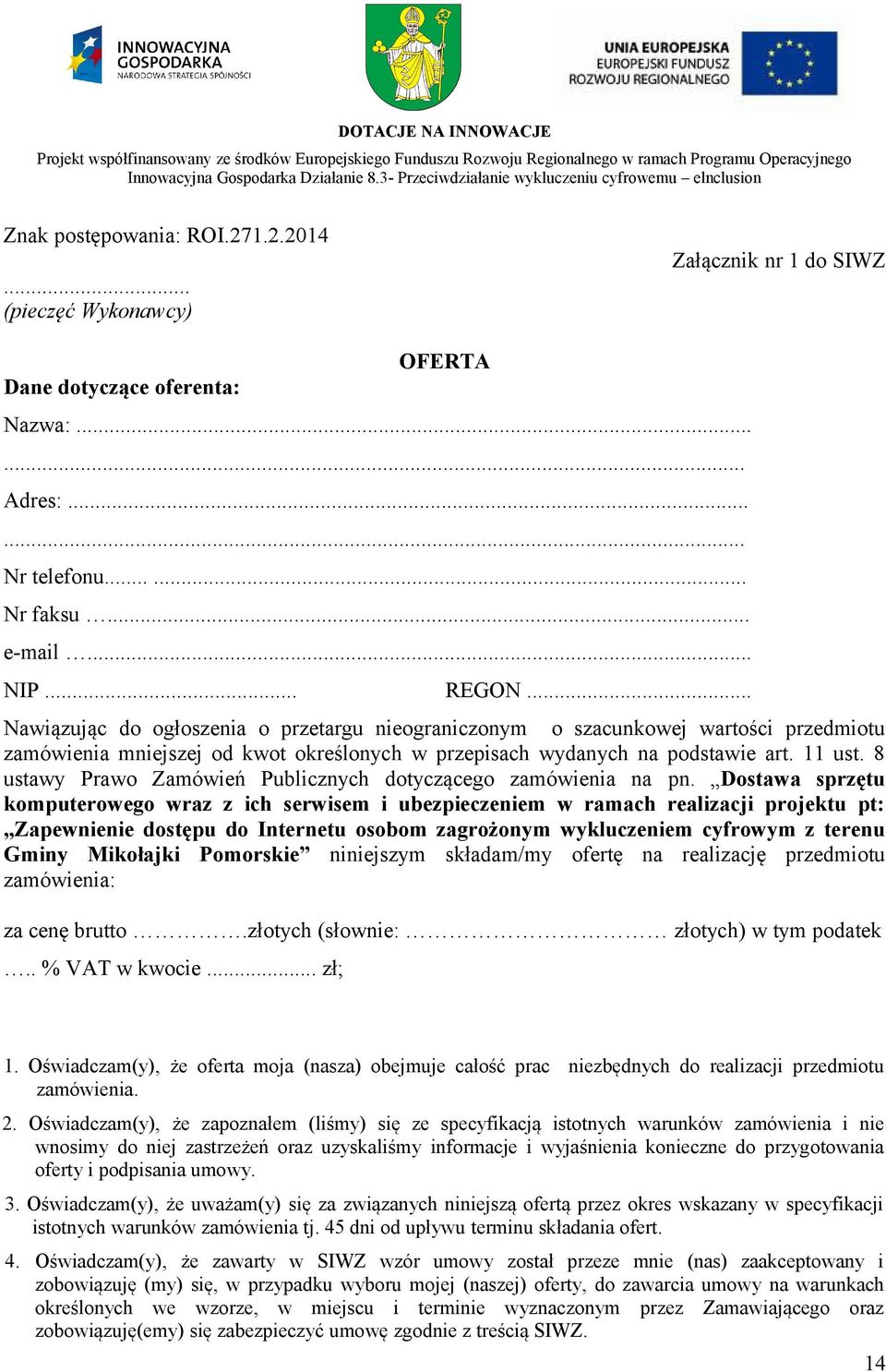 8 ustawy Prawo Zamówień Publicznych dotyczącego zamówienia na pn.