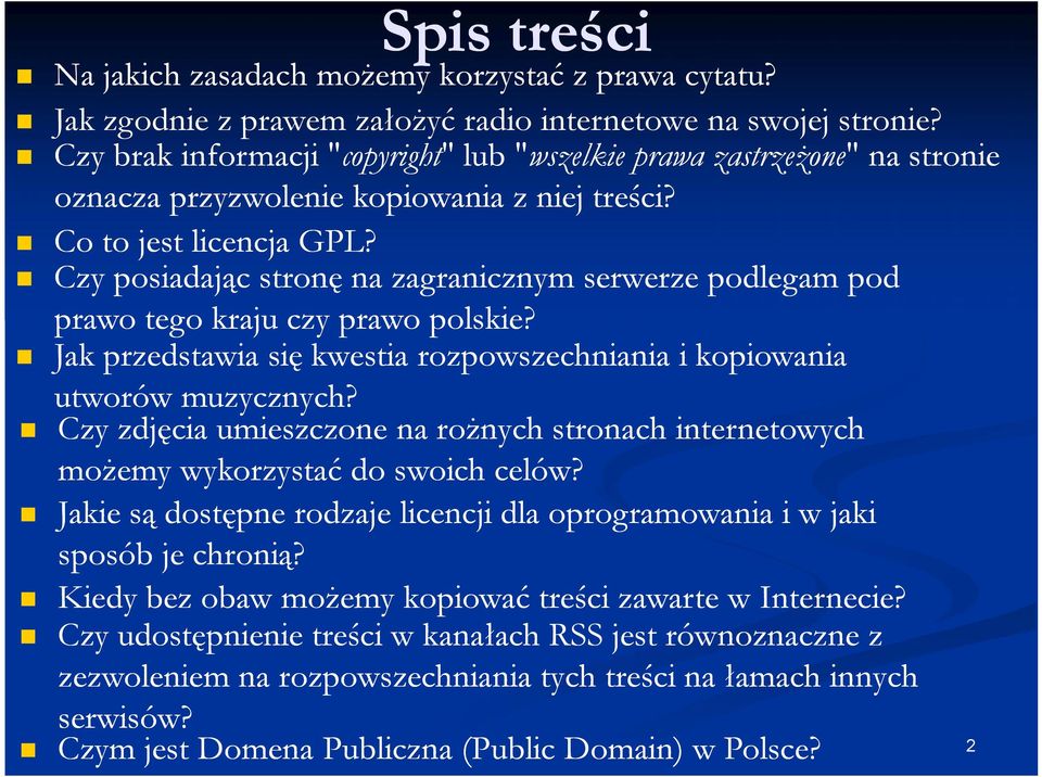 Czy posiadając stronę na zagranicznym serwerze podlegam pod prawo tego kraju czy prawo polskie? Jak przedstawia się kwestia rozpowszechniania i kopiowania utworów muzycznych?