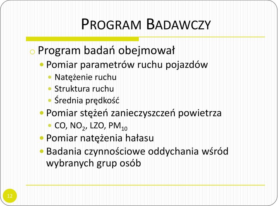 stężeń zanieczyszczeń powietrza CO, NO 2, LZO, PM 10 Pomiar